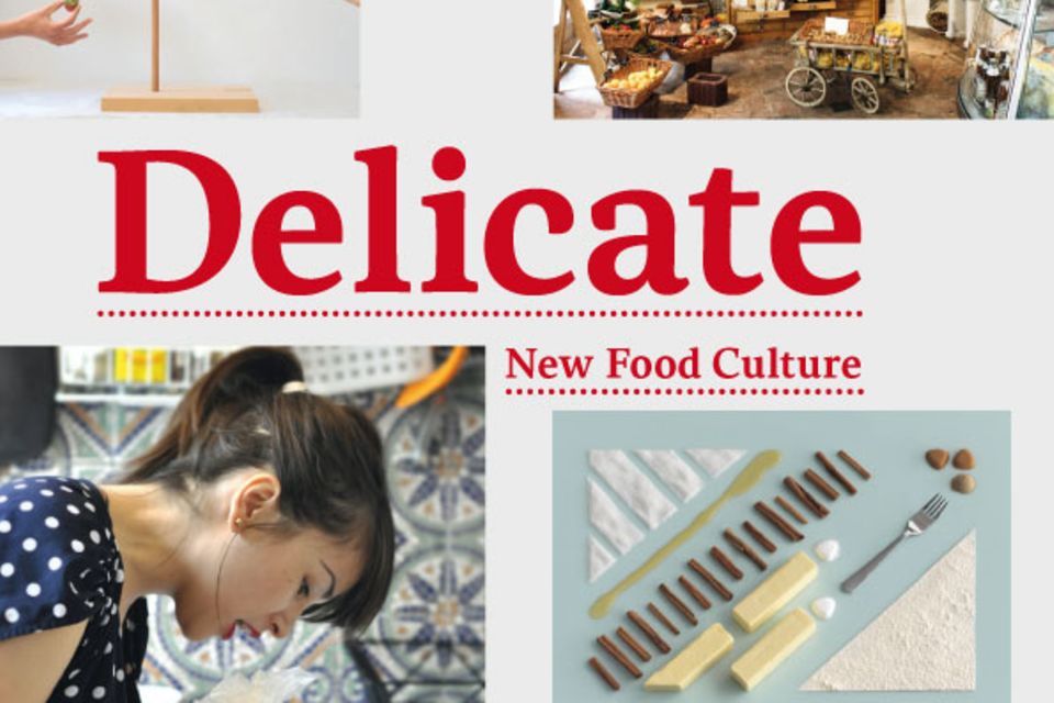 Inspirierend: das Buch ‘Delicate: New Food Culture’