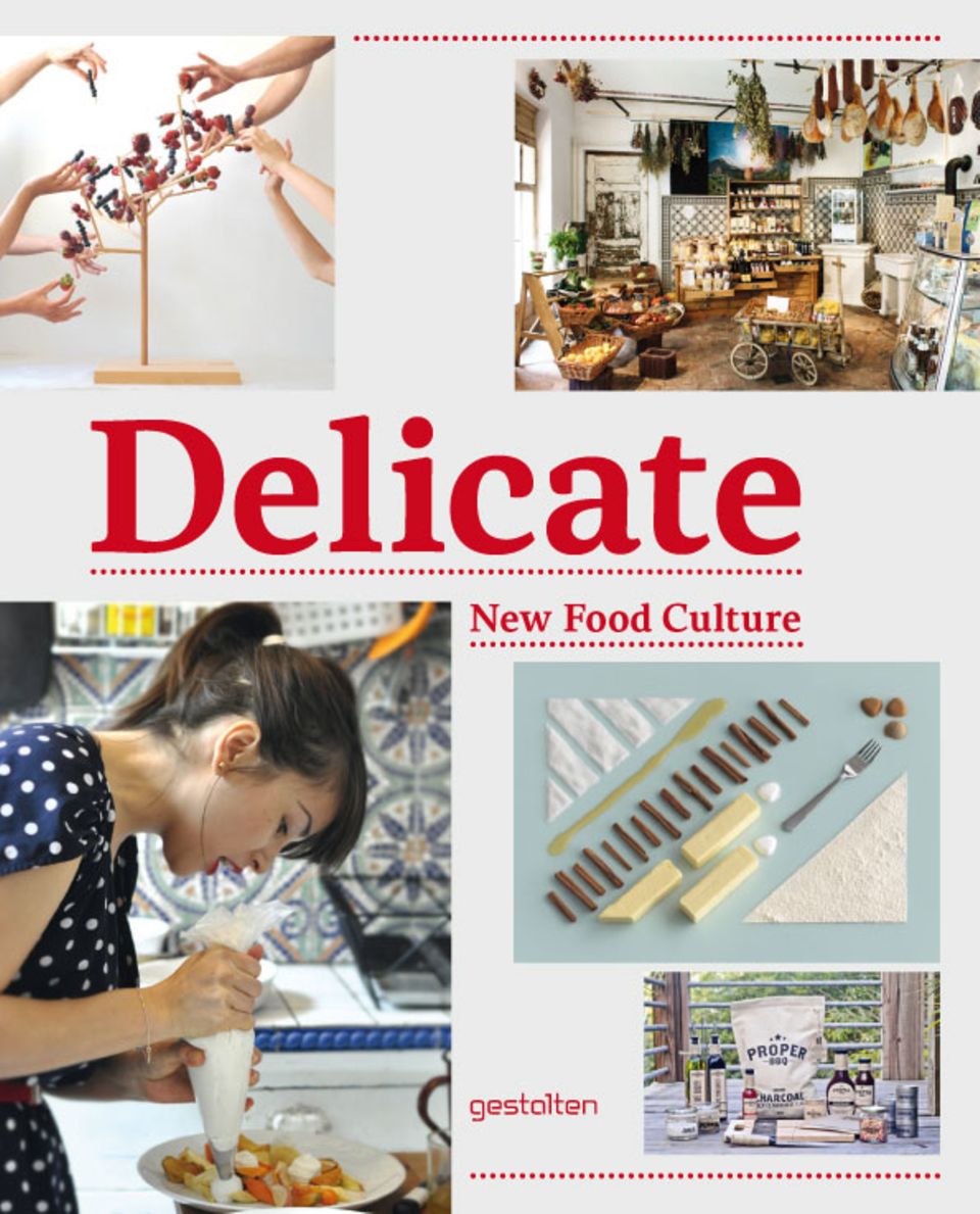 Inspirierend: das Buch ‘Delicate: New Food Culture’ Inspirierend: das Buch ‘Delicate: New Food Culture’