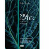 Nigel Slater: Tender - Gemüse