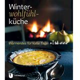Winterwohlfühlküche: Wärmendes für kalte Tage