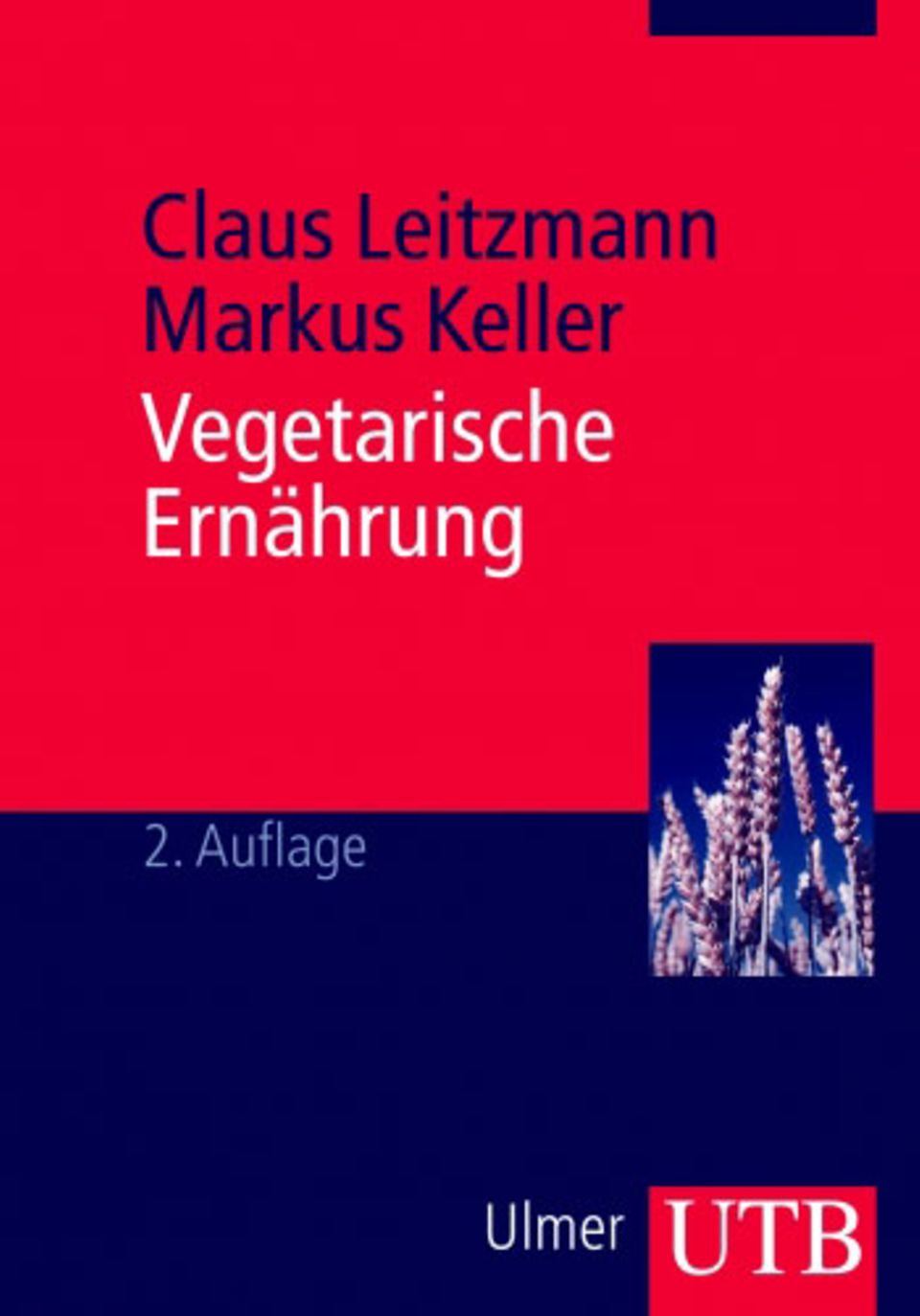 Leitzmann, Keller: Vegetarische Ernährung Leitzmann, Keller: Vegetarische Ernährung