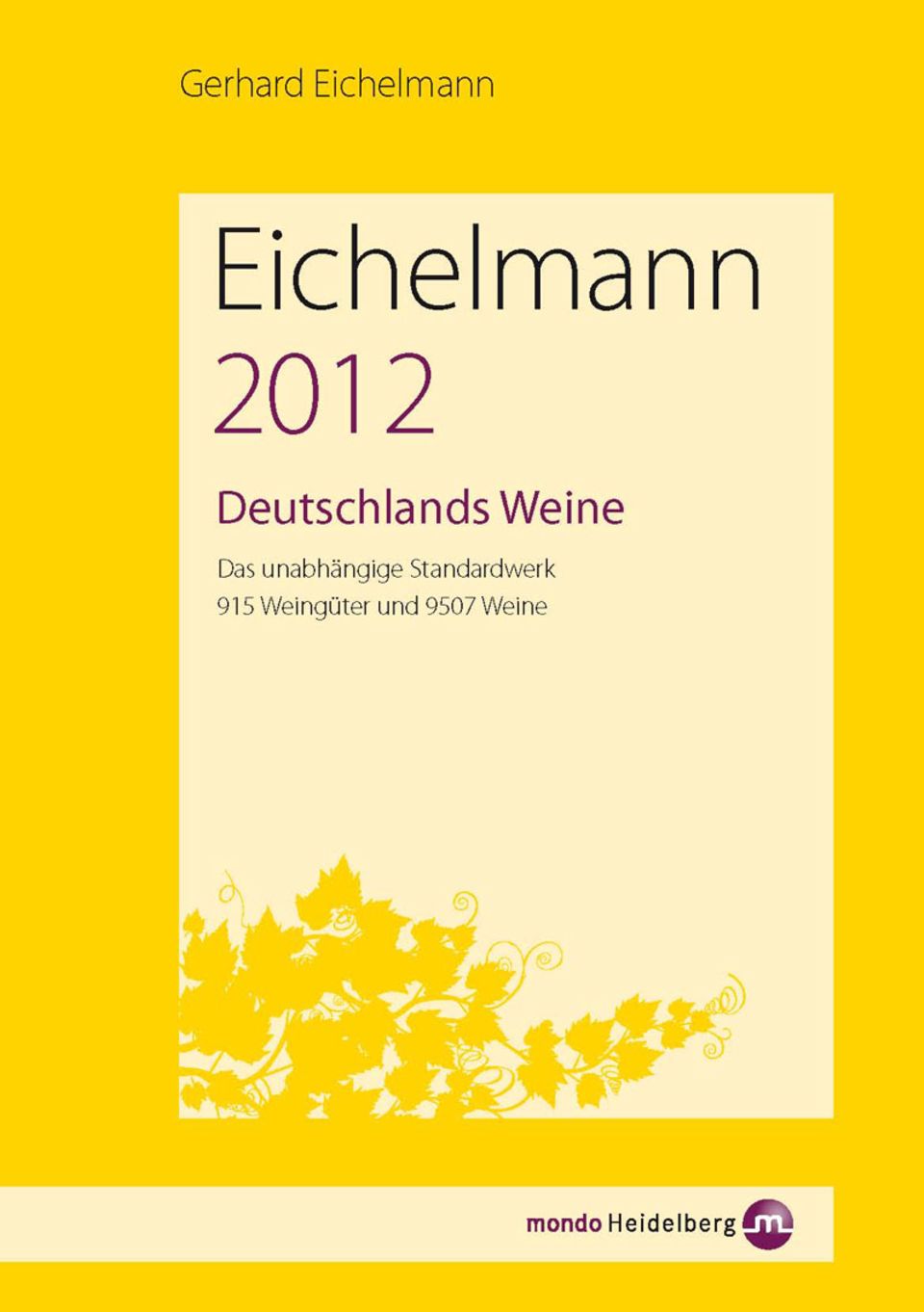 Eichelmann 2012 - Deutschlands Weine Eichelmann 2012 - Deutschlands Weine