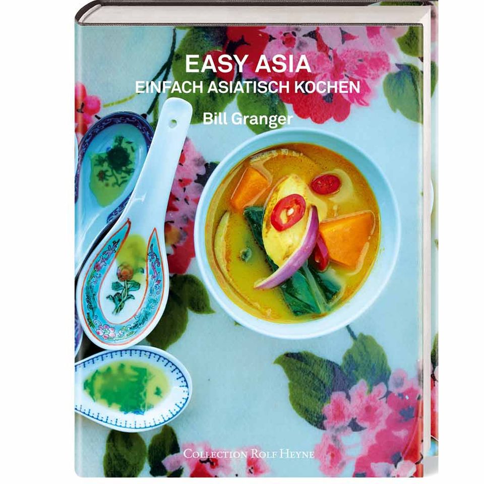 Bill Granger: Easy Asia - einfach asiatisch kochen