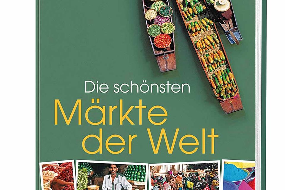 Die schönsten Märkte der Welt