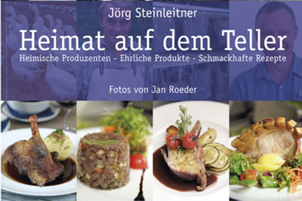"Heimat auf dem Teller: Heimische Produzenten-Ehrliche Produkte-Schmackhafte Rezepte"