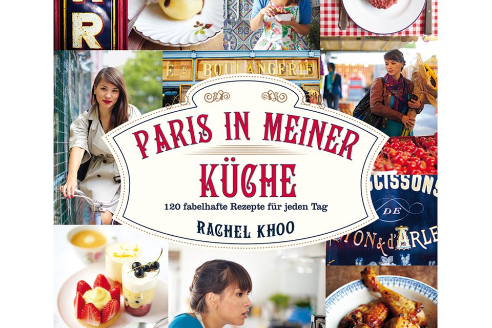 "Paris in meiner Küche": 120 Rezepte und persönliche Tipps