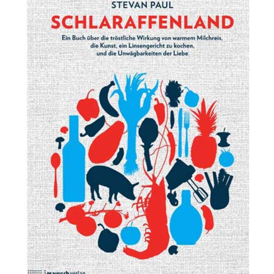 Köstlichkeiten zum Lesen: Schlaraffenland