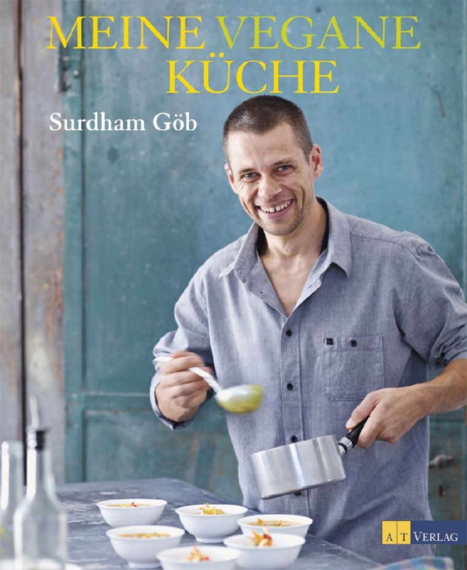 Das neue Kochbuch von Surdham Göb: "Meine vegane Küche" Das neue Kochbuch von Surdham Göb: "Meine vegane Küche"