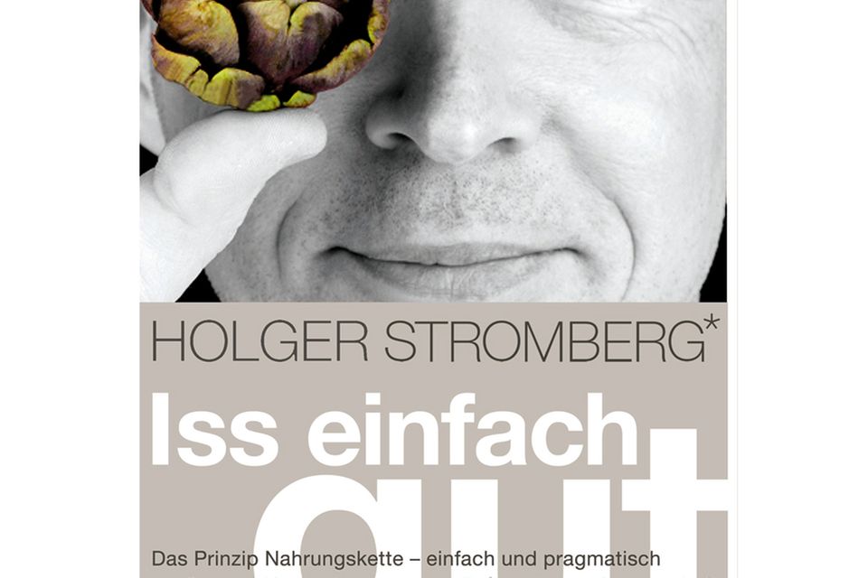 Erscheint Mitte Juni: Das neue Buch "Iss einfach gut" von Holger Stromberg Erscheint Mitte Juni: Das neue Buch "Iss einfach gut" von Holger Stromberg