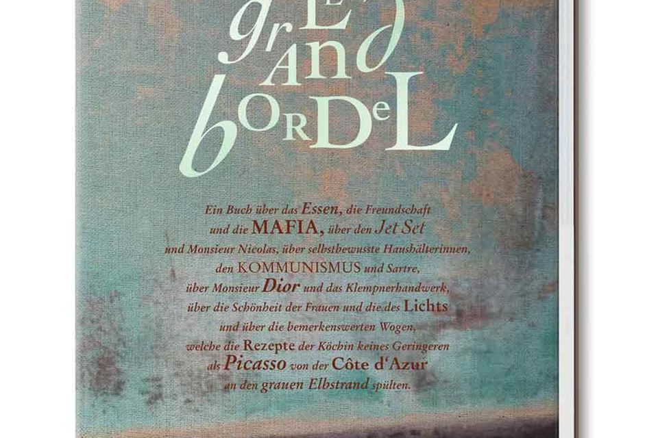 Lebensfreude und Genuss par excellence: Le Grand Bordel Lebensfreude und Genuss par excellence: Le Grand Bordel