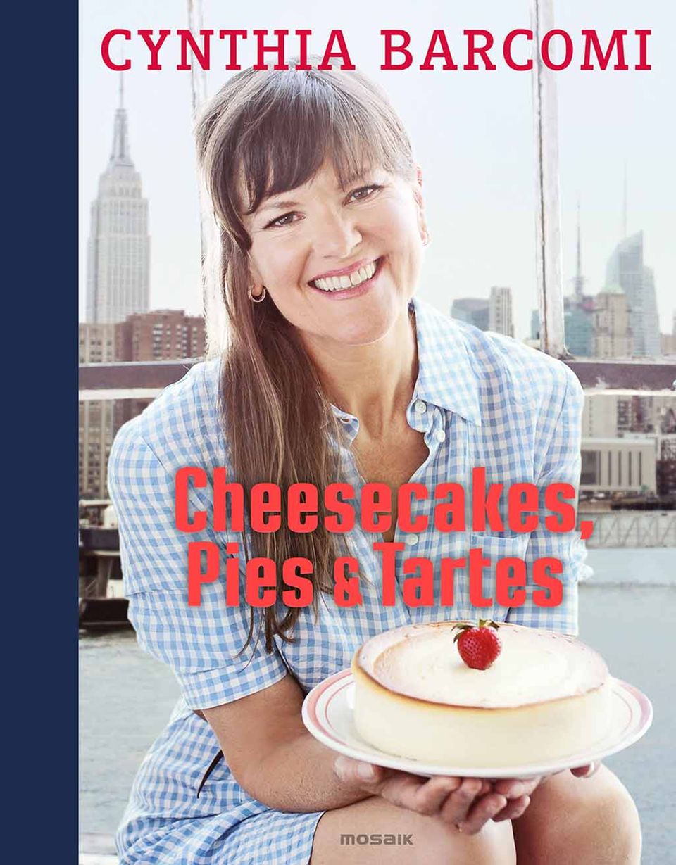 Das neue Backbuch von Cynthia Barcomi: Cheesecake, Pies & Tartes Das neue Backbuch von Cynthia Barcomi: Cheesecake, Pies & Tartes