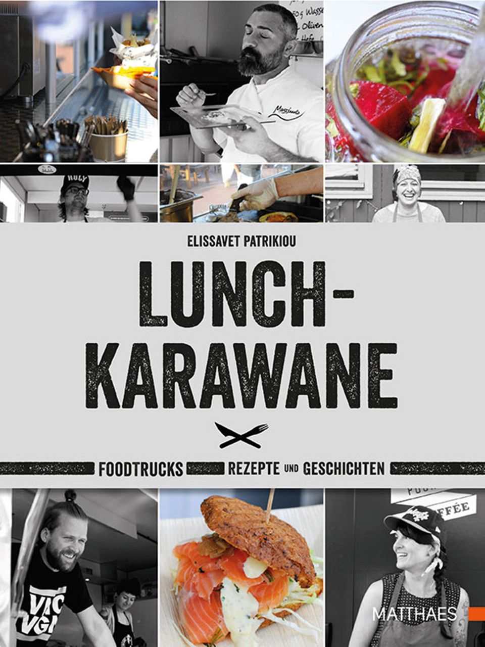 Foodtrucks, Rezepte und Geschichten: Lunch-Karawane Foodtrucks, Rezepte und Geschichten: Lunch-Karawane