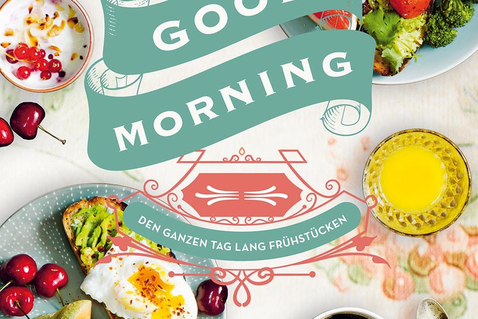 Für Frühstücks-Fans und Brunch-Liebhaber: Good Morning von Liselotte Forslin
