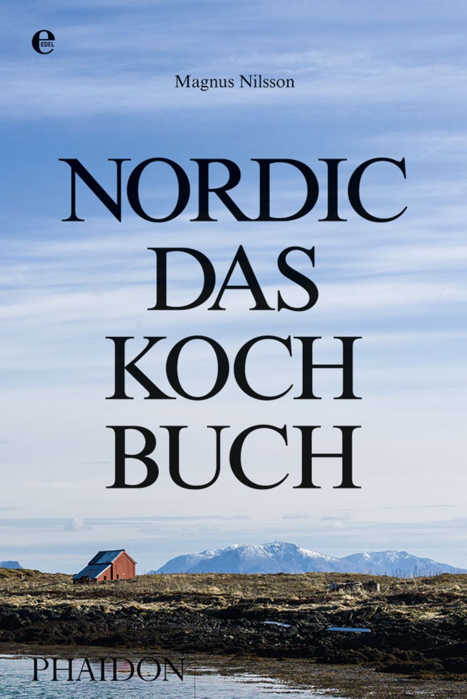 Nordic - Das Kochbuch von Magnus Nilsson Nordic - Das Kochbuch von Magnus Nilsson