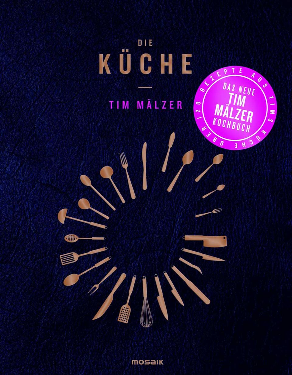 Neues Kochbuch von Tim Mälzer: "Die Küche" Neues Kochbuch von Tim Mälzer: "Die Küche"