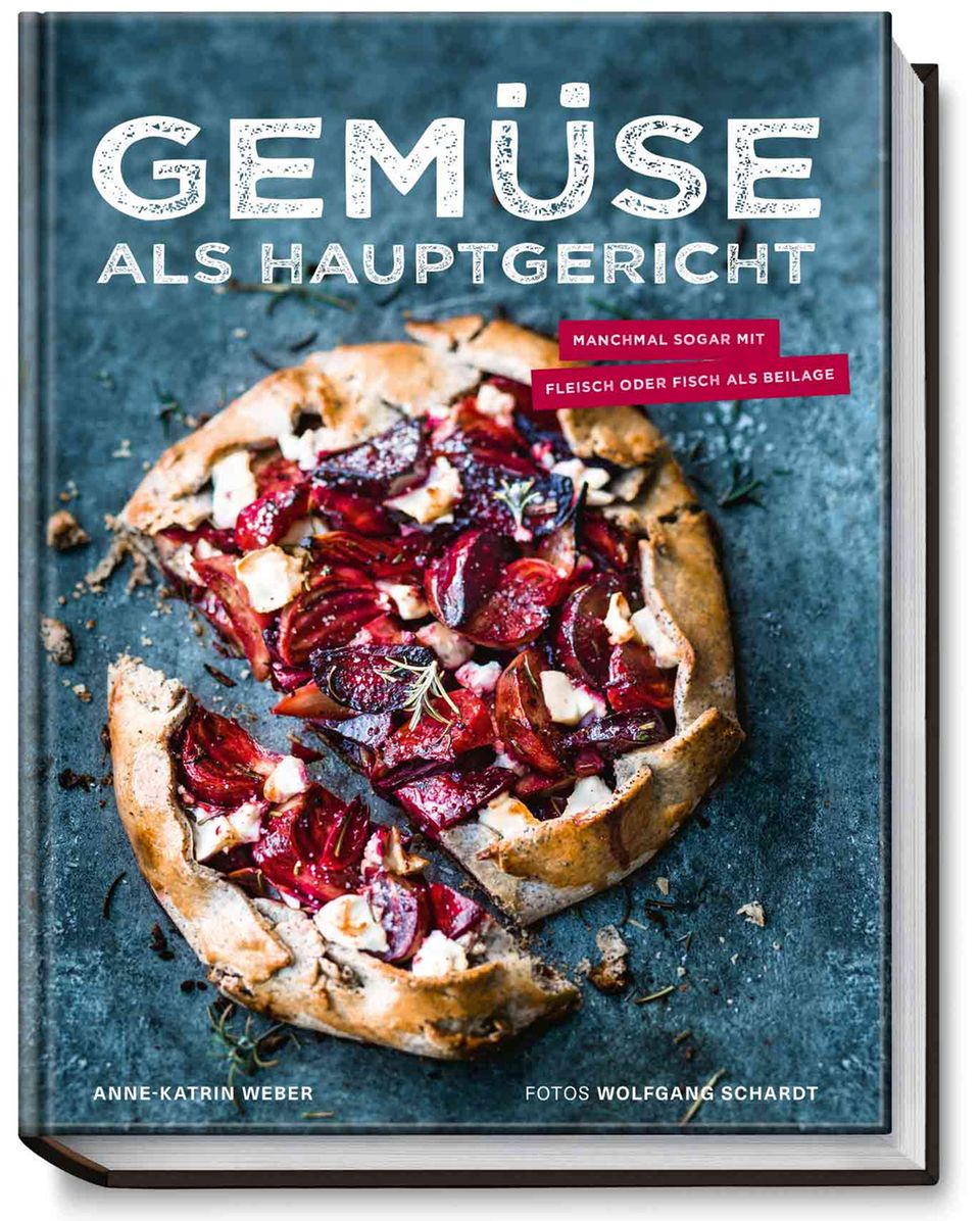 Gemüse als Hauptgericht von Anne-Katrin Weber Gemüse als Hauptgericht von Anne-Katrin Weber