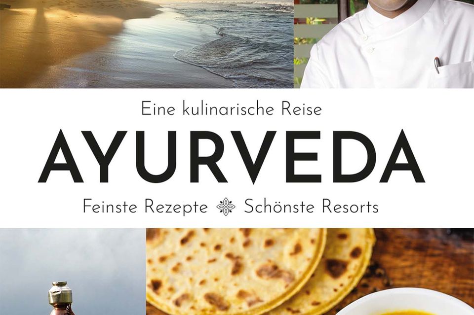 Ayurveda – feinste Rezepte und schönste Resorts Ayurveda – feinste Rezepte und schönste Resorts