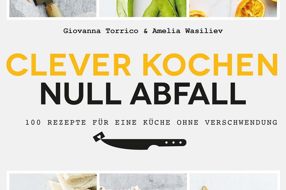 Das Cover von "Clever kochen – null Abfall"