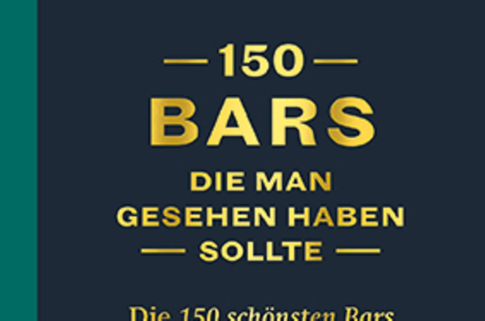 150 Bars, die man gesehen haben sollte von Jurgen Lijcops und Isabl Boons