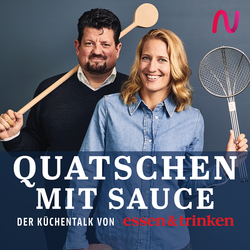 Teaser vom essen&trinken Podcast Quatschen mit Sauce mit Audio Now Logo