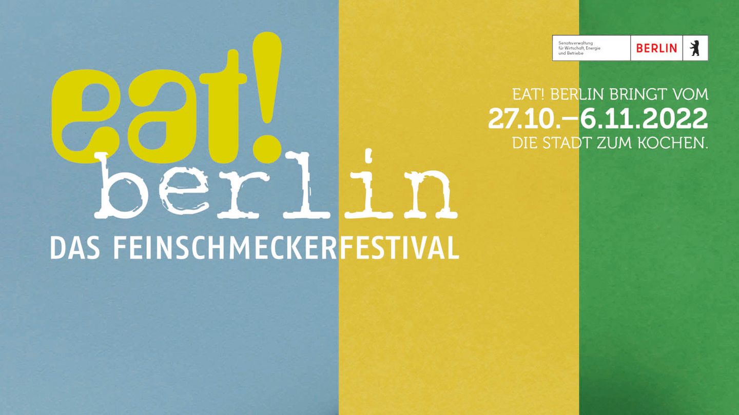 eat! berlin: das Feinschmeckerfestival